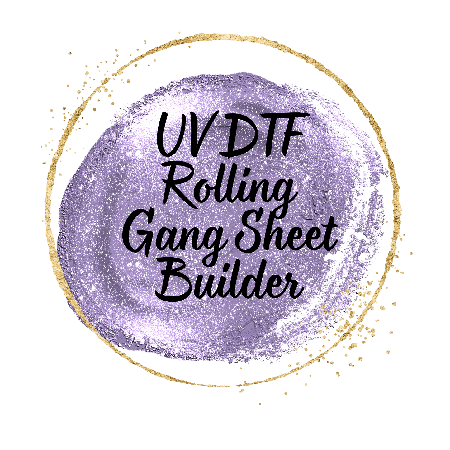 UVDTF Rolling Gang Sheet Builder on Website