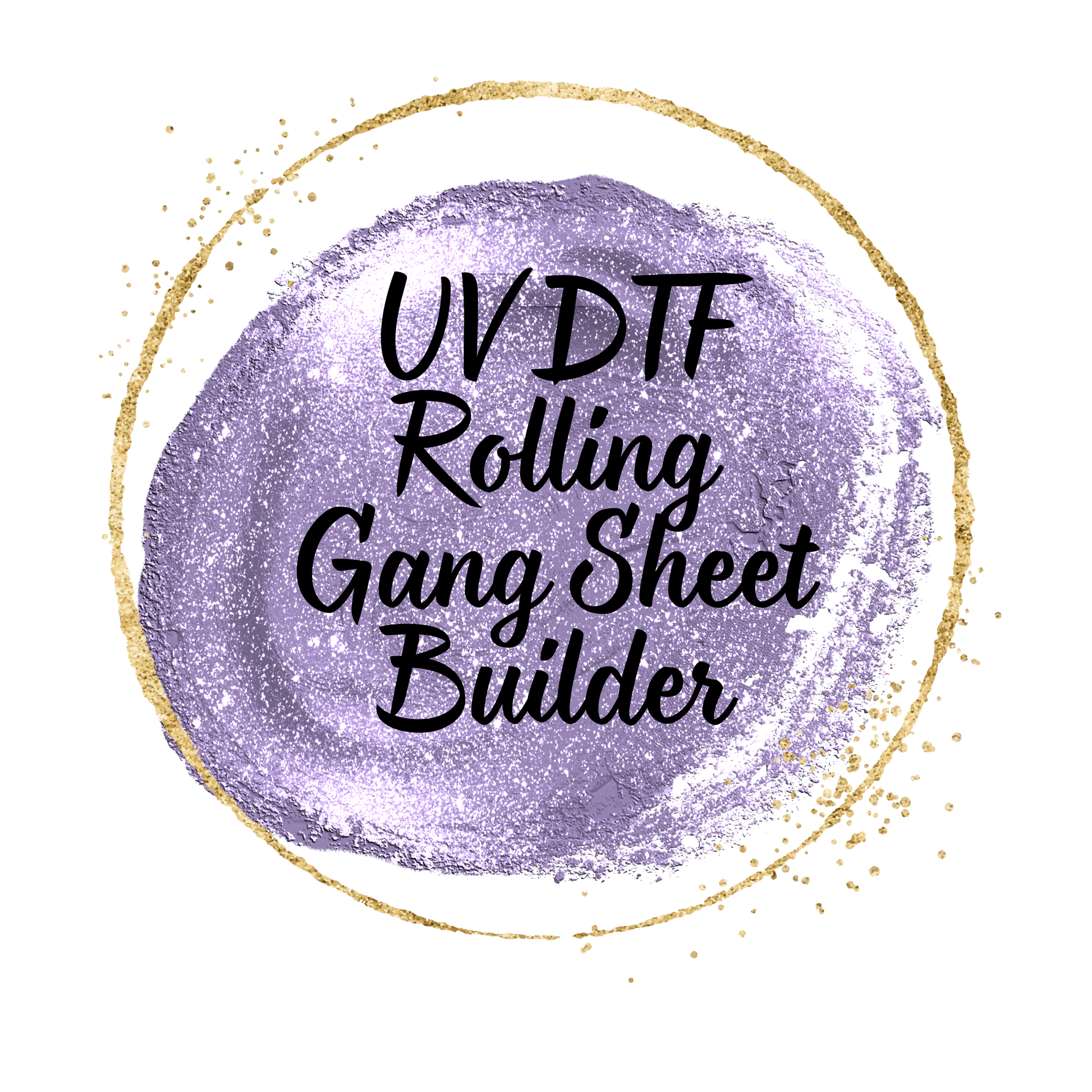 UVDTF Rolling Gang Sheet Builder on Website