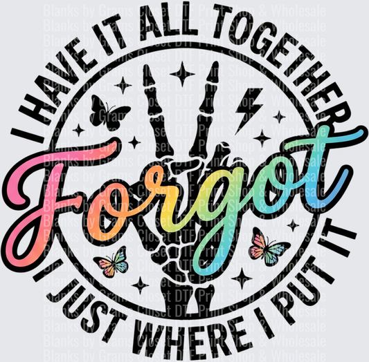 I Have It All Together I Just Forgot Where I Put It Rainbow Quote with Butterflies