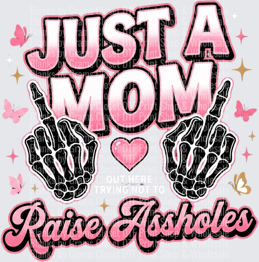 Just A Mom Raise Assholes Skeleton Hands Pink Heart Design